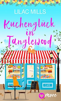 Kuchenglück in Tanglewood - Lilac Mills - ebook