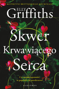 Skwer krwawiącego serca - Griffiths Elly - ebook