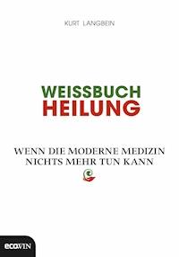 Weissbuch Heilung - Kurt Langbein - ebook