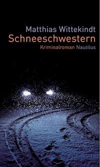 Schneeschwestern - Matthias Wittekindt - ebook