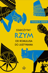 Starożytny Rzym - wyd. 4 - Thomas R. Martin - książka