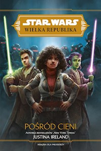 Star Wars Wielka Republika. Pośród cieni - Ireland Justina - ebook