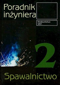 Poradnik inżyniera Spawalnictwo Tom 2 -  - książka
