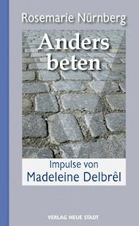 Anders beten - Rosemarie Nürnberg - ebook