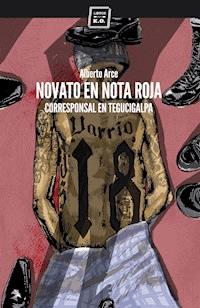 Novato en nota roja - Alberto Arce - ebook