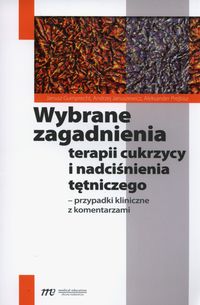 Wybrane zagadnienia terapii cukrzycy i nadciśnienia tętniczego - Gumprecht Janusz, Januszewicz Andrzej, Prejbisz Aleksander - książka