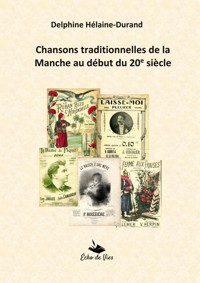 Chansons traditionnelles de la Manche au début du 20e siècle - Delphine Hélaine-Durand - ebook