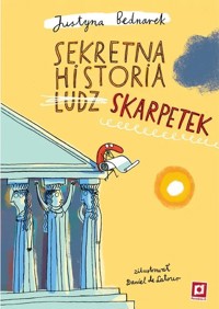 Sekretna historia ludz... skarpetek - Justyna Bednarek - książka