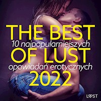 THE BEST OF LUST 2022: 10 najpopularniejszych opowiadań erotycznych - LUST authors - audiobook
