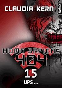 Homo Sapiens 404 Band 15: Ups ... - Claudia Kern - ebook