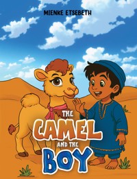 The Camel and the Boy - Mienke Etsebeth - ebook