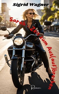 Sarah - Zeit zum Aus(auf)brechen - Sigrid Wagner - ebook
