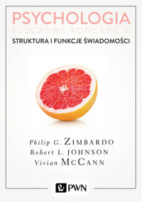 Psychologia. Kluczowe koncepcje. Tom 3: Struktura i funkcje świadomości - Robert Johnson, Philip Zimbardo, Vivian McCann - książka