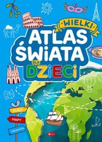 Wielki atlas świata dla dzieci -  - książka