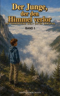 Der Junge, der den Himmel verlor - Arbo von Bergmann - ebook