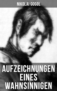 Aufzeichnungen eines Wahnsinnigen - Nikolai Gogol - ebook