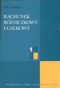 Rachunek różniczkowy i całkowy 1 - Fichtenholz G.M. - książka