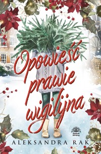 Opowieść prawie wigilijna - Aleksandra Rak - ebook + audiobook