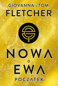 Nowa Ewa Początek - Tom Fletcher, Giovanna Fletcher - książka