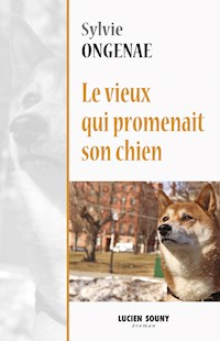 Le vieux qui promenait son chien - Sylvie Ongenae - ebook