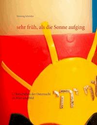 sehr früh, als die Sonne aufging - Henning Schröder - ebook