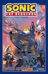 Sonic the Hedgehog 11. Ostatnia minuta 1 - Flynn Ian, Yardley Tracy, Thomas Adam Bryce - książka
