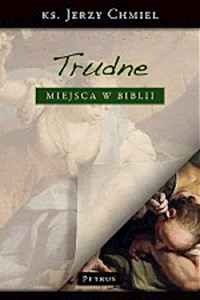 Trudne miejsca w Biblii - Chmiel Jerzy - książka