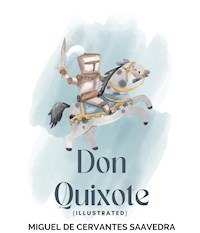 Don Quixote (Illustrated) - Miguel Cervantes de Saavedra - ebook