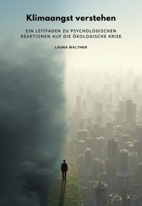 Klimaangst verstehen - Laura Walther - ebook