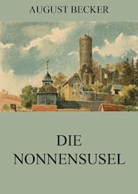 Die Nonnensusel - August Becker - ebook