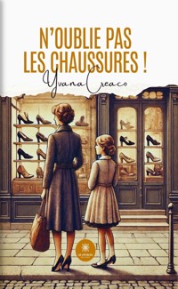 N’oublie pas les chaussures ! - Yvana Creaco - ebook