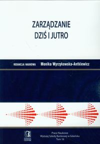 Zarządzanie dziś i jutro Tom 16 -  - książka