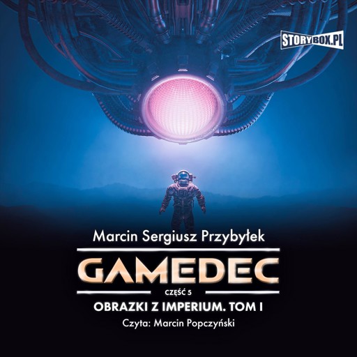 Okładka książki Gamedec. Gamedec. Obrazki z Imperium. Część 1