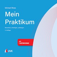 Mein Praktikum - bewerben, einsteigen, aufsteigen - Michael Bloss - ebook