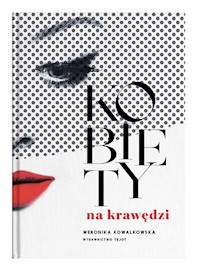 Kobiety na krawędzi - Kowalkowska Weronika - książka