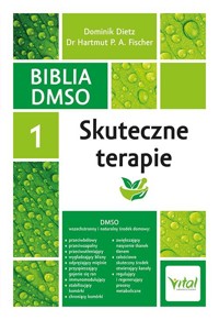 Biblia DMSO Tom 1 Skuteczne terapie - Fischer Hartmut P. A., Dietz Dominik - książka