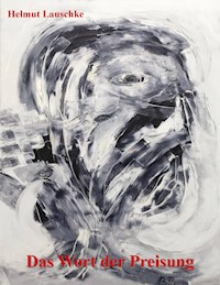 Das Wort der Preisung - Helmut Lauschke - ebook