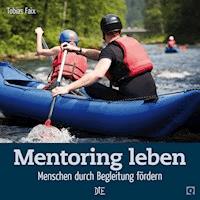Mentoring leben - Tobias Faix - ebook