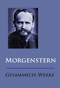Morgenstern - Gesammelte Werke - Christian Morgenstern - ebook