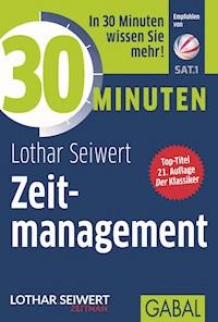 30 Minuten Zeitmanagement - Lothar Seiwert - ebook