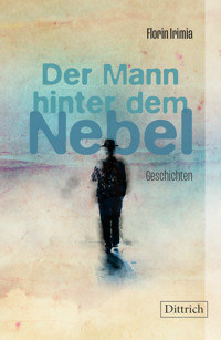 Der Mann hinter dem Nebel - Florin Irimia - ebook