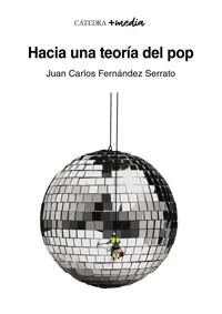 Hacia una teoría del pop - Juan Carlos Fernández Serrato - ebook