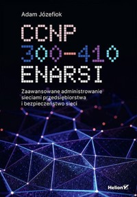 CCNP 300-410 ENARSI - Adam Józefiok - książka