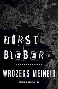 Wrozeks Meineid - Horst Bieber - ebook