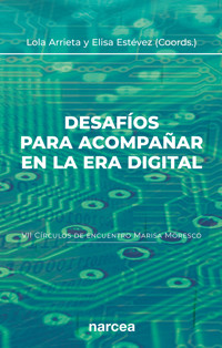 Desafíos para acompañar en la era digital - Elisa Estévez López - ebook