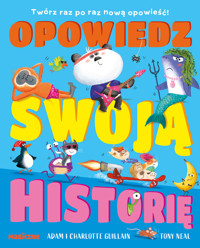 Opowiedz swoją historię - Charlotte Guillain, Adam Guillain - książka