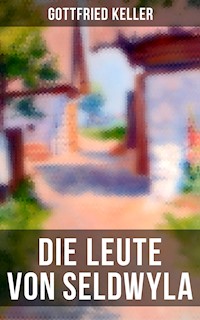 Die Leute von Seldwyla - Gottfried  Keller - ebook