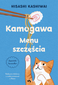 Kamogawa. Menu szczęścia - Hisashi Kashiwai - ebook + książka