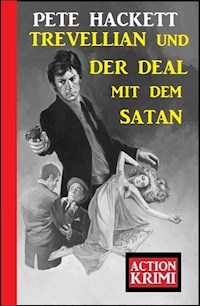 Trevellian und der Deal mit dem Satan: Action Krimi - Pete Hackett - ebook