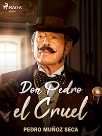 Don Pedro el Cruel - Pedro Muñoz Seca - ebook